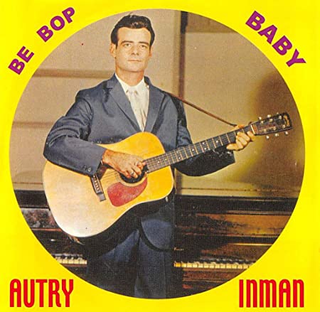 Inman ,Autry - Be Bop Baby